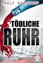 Cover "Tödliche Ruhr" von Ralf Weißkamp