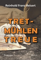 Cover "Tretmühlentreue" von Reinhold Franz-Reisert